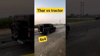 Thar vs tractor 4x4 #shorts #youtubeshorts #viral #thar #tractor #4x4 #vs