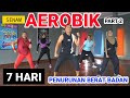 AEROBIK SUPER BRUTAL | 7 HARI PENURUNAN BERAT BADAN PART 2