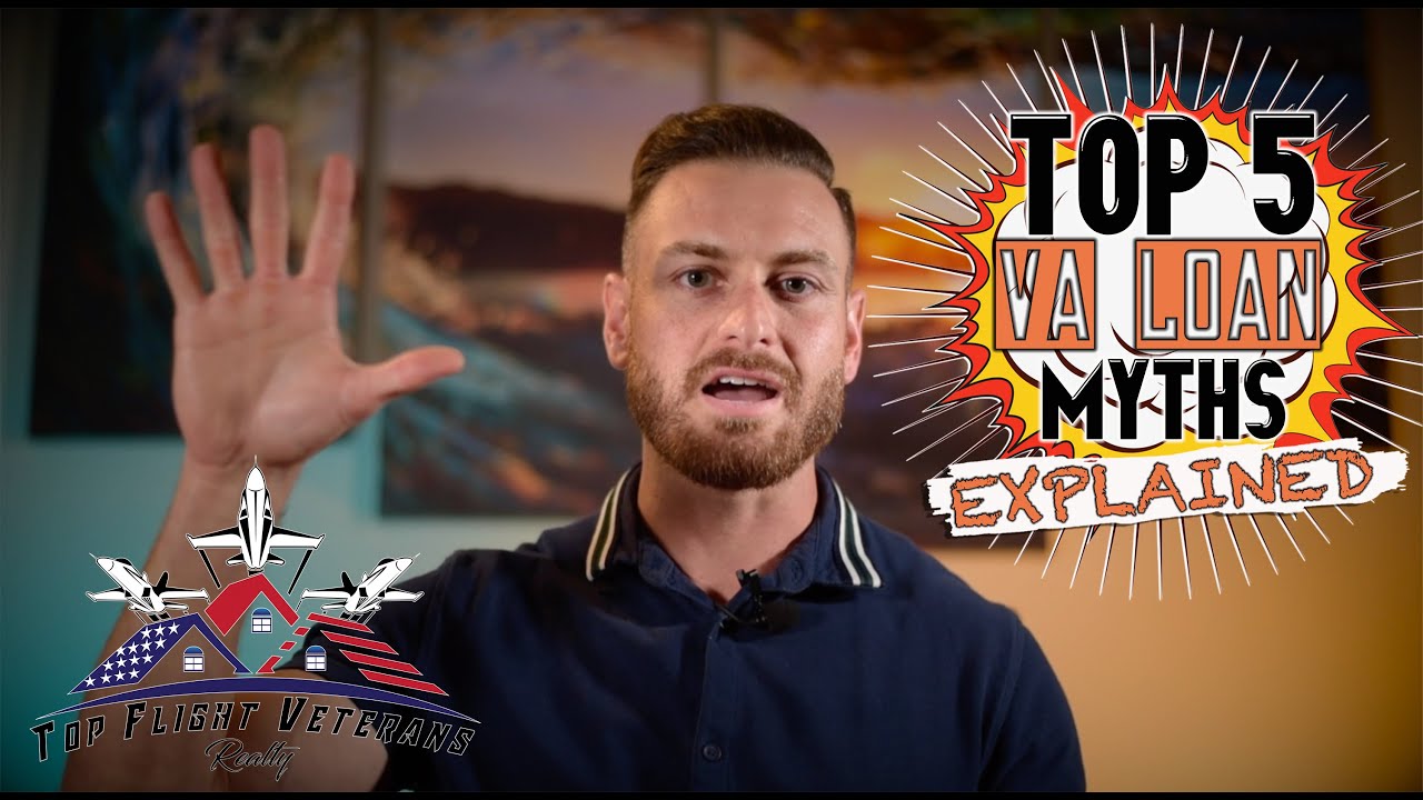 Top 5 VA loan Myths..... EXPLAINED!!!!! - YouTube