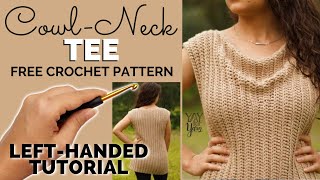 LEFT-HANDED TUTORIAL: Cowl Neck Tee - FREE Crochet Pattern by Yay For Yarn by Yay For Yarn 1,597 views 6 months ago 35 minutes