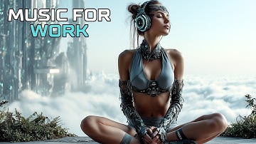 Deep Focus Music – Chillstep Mix to Enhance Productivity and Study