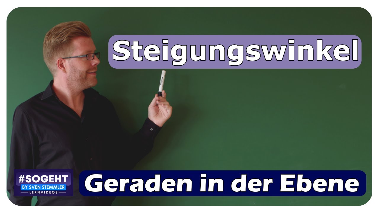 Vorschaubild zum Lernvideo "Steigungswinkel - Geraden - einfach und anschaulich erklärt"
