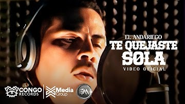 El Andariego - Te Quedaste Sola (Video Oficial) | Música Popular