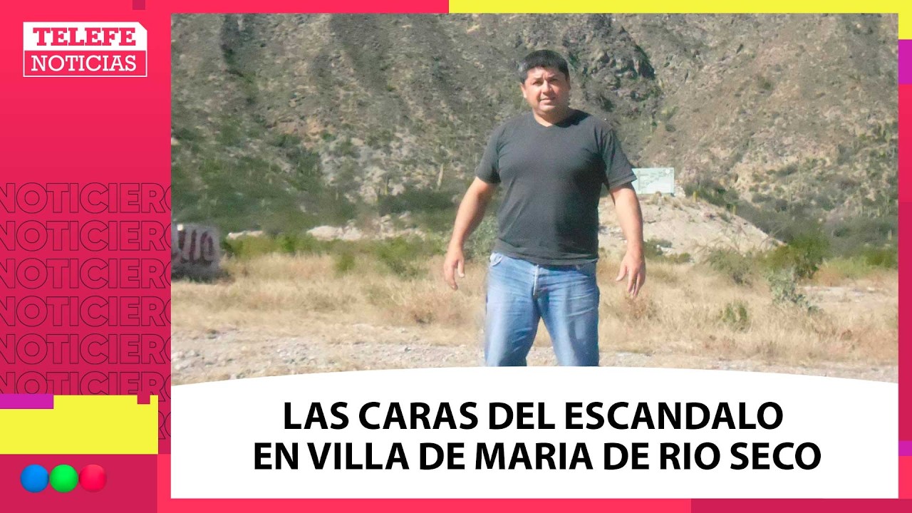Villa María de Río Seco: Habló la pareja de la primera denunciante de Villarreal