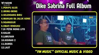 DIKE SABRINA PENIPU ALUS || DIKE SABRINA FULL ALBUM TERBARU 2024 || DANGDUT KOPLO FULL ALBUM 2024