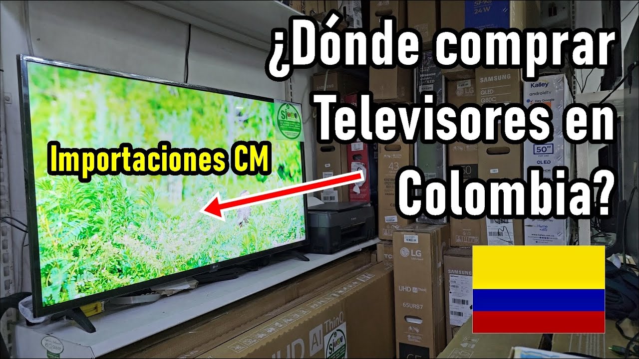 Ready go to ... https://youtu.be/H_OnzSGzvUQ [ Â¿DÃ³nde Comprar Televisores en Colombia? Importaciones CM / Smart TVs, barras de sonido y mÃ¡s]