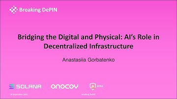 Bridging the Digital and Physical (EPAM Systems) | Breaking DePIN 2025 – Dr. Anastasiia Gorbatenko