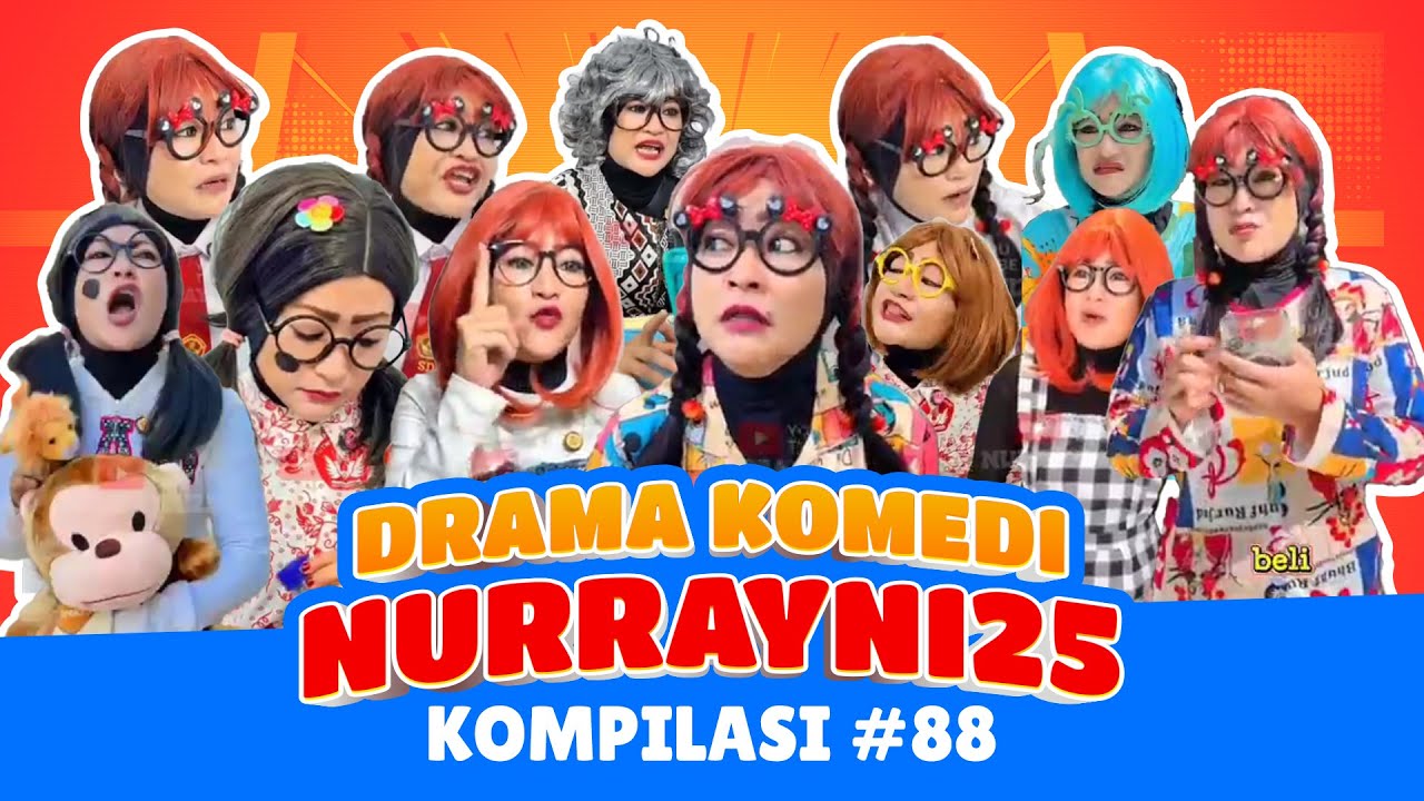 PART 88 | KOMPILASI DRAMA KOMEDI NURRAYNI25