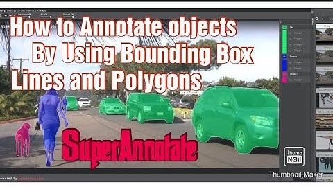 How to Annotate the Object on SuperAnnotate | Annotate Images by Using Bounding Box, Lines | Polygon