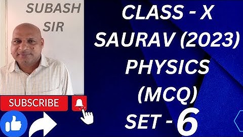 BSE,CLASS-10,SAURAV(2023), PHYSICS(MCQs)《《SET  - 6》》 SA - 2