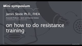 Mini Symposium James Steele - on how to do resistance training - hosted by fit20