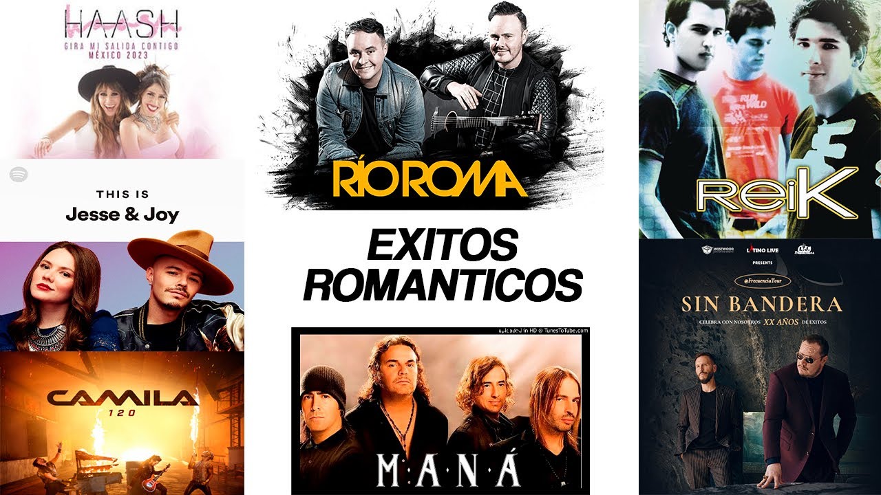 Ha Ash, Jessy Y Joy, Sin Bandera, Reik, Camila, Mana, Rio Roma MIX ...