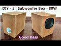 DIY - 5''inch Subwoofer Box | 80W Subwoofer  | Smooth Bass| POWER GEN