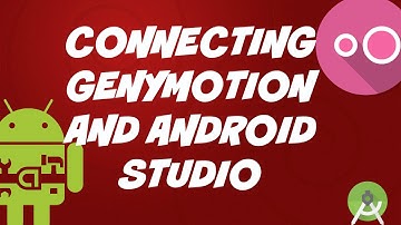 How to Connect Genymotion and Android Studio