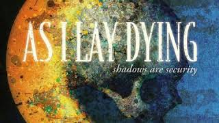 As I Lay Dying - Shadows Are Security [Full Album]