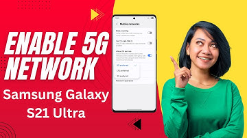 How To Enable 5G Network On Samsung Galaxy S21 Ultra | 5G Settings & Setup Guide