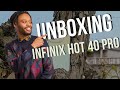 Infinix hot 40 pro   unboxing dballage et premires impressions