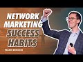 Network marketing success habits  7 success habits of network marketing leaders all over the world