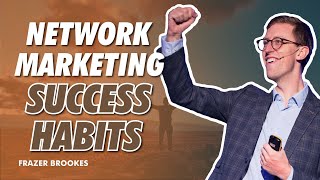 Network Marketing Success Habits - 7 Success Habits of Network Marketing Leaders All Over The World