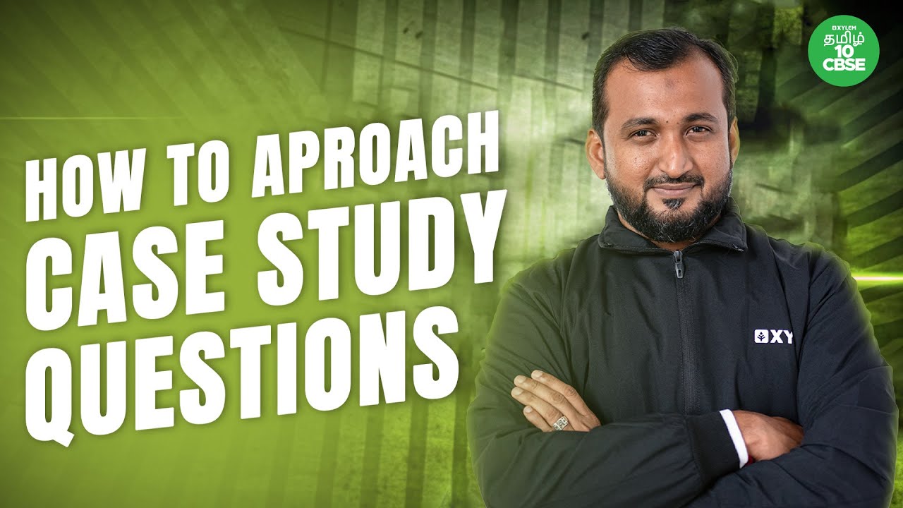 How to Aproach Case Study Questions 🤗 | Sikkander sir | Xylem CBSE 10 Tamil