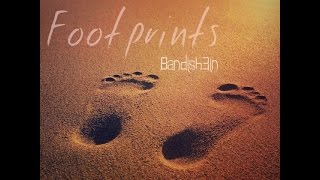 Footprints. [recommended quality: watch in hd only] bandishein's 1st
official live-jam video release on the occassion of band's 2nd
birthday. original mu...