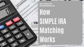 How SIMPLE IRA Matching Works