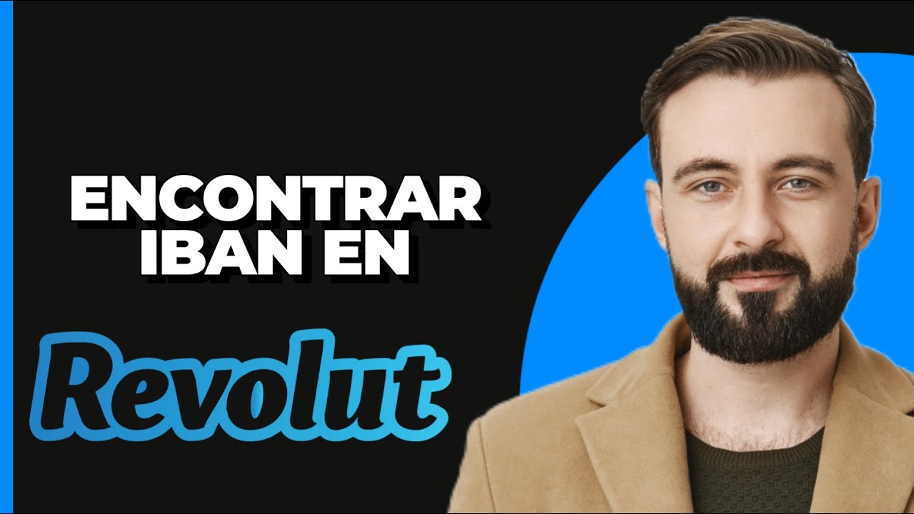 Cómo Encontrar el IBAN en Revolut (2024) - YouTube