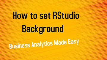 How to set RStudio Background || RStudio Theme