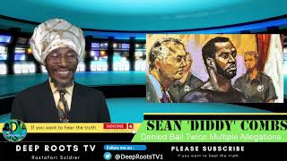 Celebrity Sean Diddy Combs was denied bail again for the second time  | DeepRoots TV with Rastafari Soldier Wealth