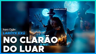 Ponto De Exu Tranca Rua - No Clarão Do Luar