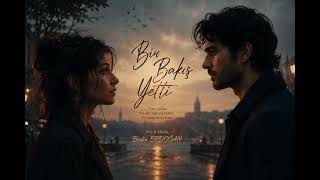 Bir Bakış Yetti | Bedir ERDOĞAN | Duygusal Türkçe Slow Aşk Şarkısı (Official Audio)