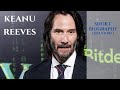 Keanu Reeves - Short Biography (Life Story)