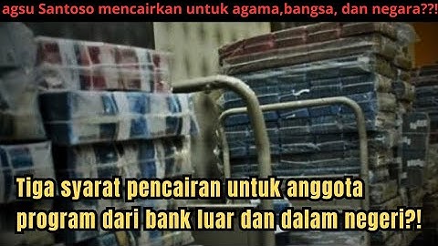 Tiga syarat pencairan untuk anggota program dari bank luar dan dalam negeri?!