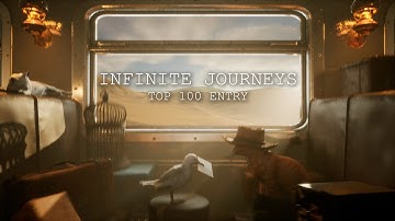 Infinite Journeys - Top 100 Entry - UE4