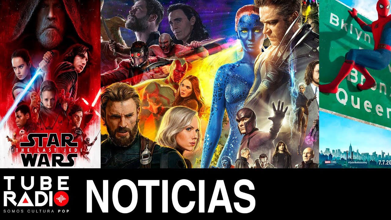 radioactive Tube Radio: Disney y Fox Los últimos jedi Spiderman Xmen Deadpool 4 fantásticos