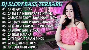 DJ TIKTOK TERBARU 2023 - DJ MERAYU TUHAN | DJ SIA SIA MENGHARAP CINTAMU FULL BASS TIKTOK