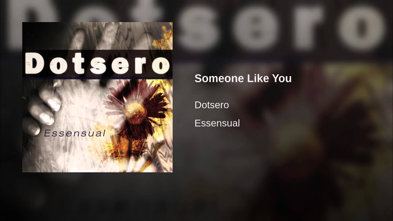 Dotsero Someone like you YouTube