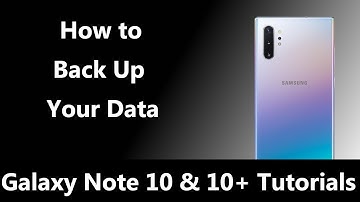Galaxy Note 10 & 10+ | Backup Your Data [Photos, Videos, SMS, Contacts, & More]