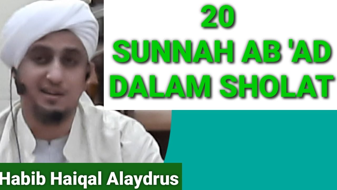 20 SUNNAH AB 'AD DALAM SHOLAT : Habib Haiqal Alaydrus Murid Habib Umar | Kitab Syarah Yaqutun Nafis