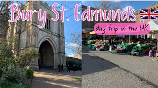 OUR FIRST DAY TRIP IN ENGLAND | BURY ST EDMUNDS | UK LIVING