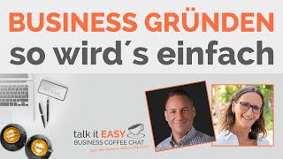 Business gründen - so wird´s einfach - talk it EASY Business Coffee Chat mit Andreas Schmied