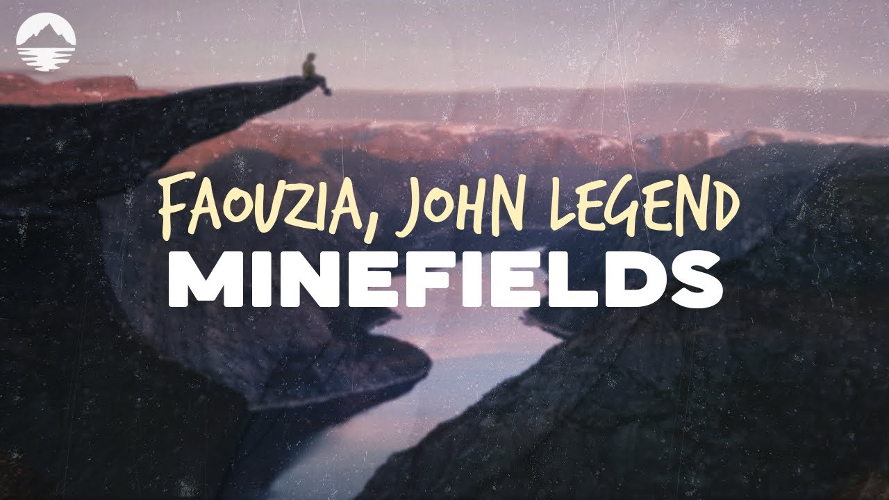 Faouzia  John Legend   Minefields  Lyrics