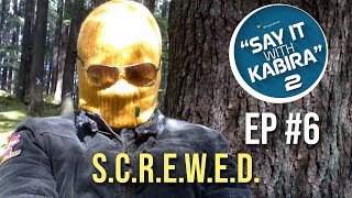 Say It With Kabira S02E06 - S.C.R.E.W.E.D. | Kabir Sadanand | Comedy Video | HD