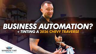 How I Automate My Tint Shop (Window Tint Business) | Tinting a 2026 Chevy Traverse
