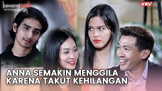 Takut Posisi Tergantikan Anna Ngelakuin Apa Saja | Bawang Putih Berkulit Merah ANTV | Eps 37 FUll