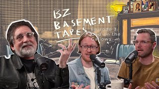 BZ Basement Tapes - Episode 3 - God on the Gallows