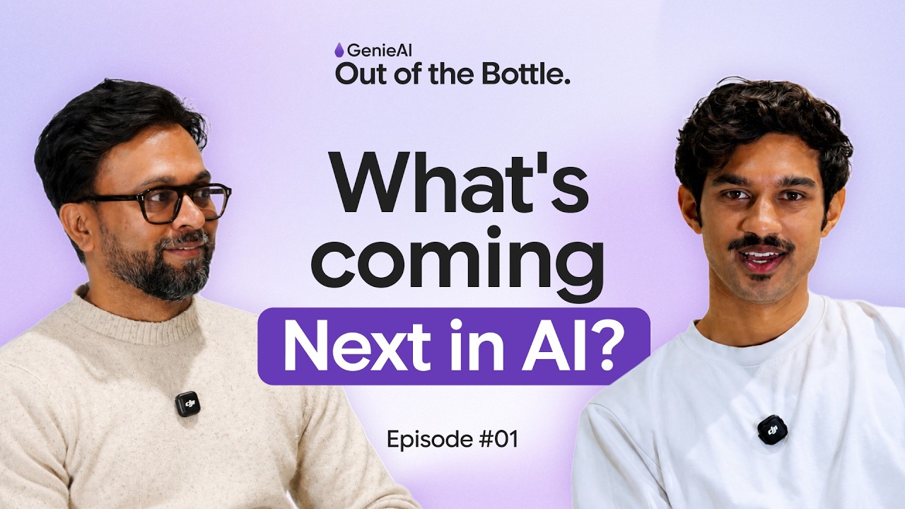 What's coming next in AI? | Genie Out of the Bottle. Ep 01 | Podcast by GenieAI