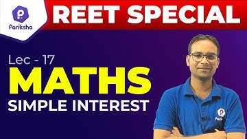 REET Special | Maths | Simple Interest | Class#17 | By Manish Aswal Sir