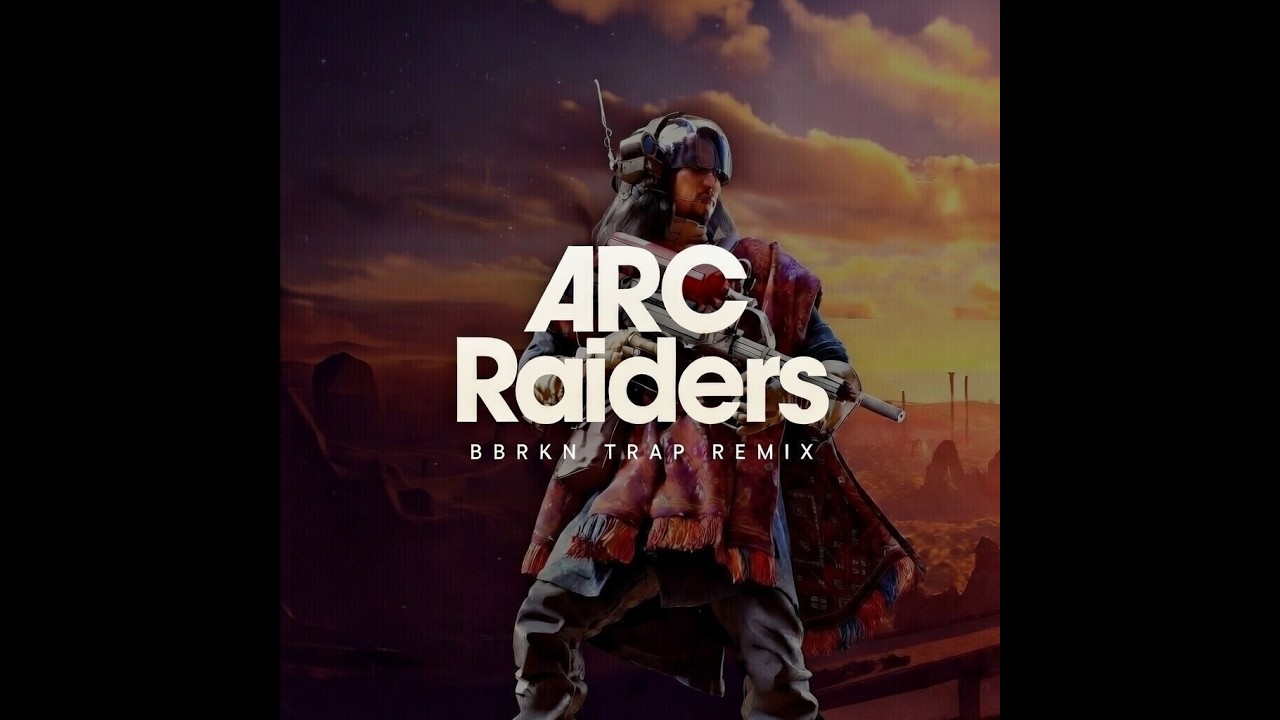 ARC RAIDERS - bbrkn TRAP REMIX (Visualizer) - YouTube