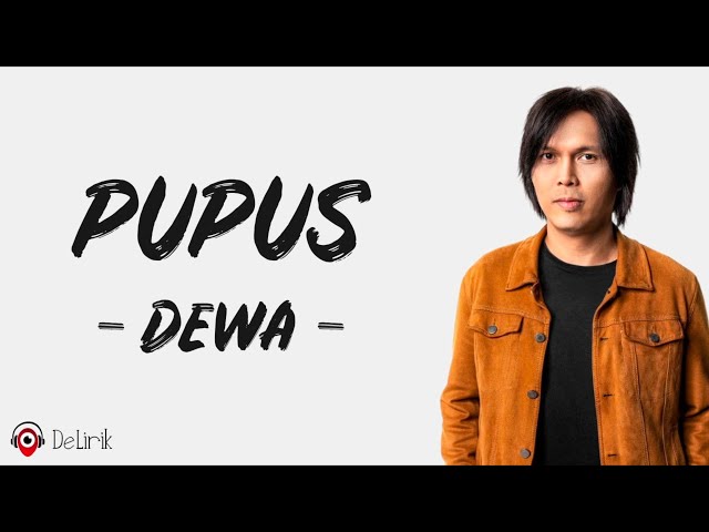 Pupus - Dewa 19 (Lirik Lagu) ~ Once class=